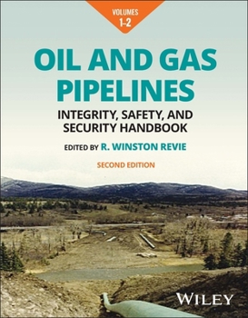 Hardcover Oil and Gas Pipelines, Multi-Volume: Integrity, Safety, and Security Handbook Book