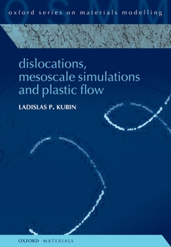Hardcover Dislocations, Mesoscale Simulations and Plastic Flow Book