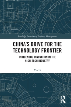 Paperback China's Drive for the Technology Frontier: Indigenous Innovation in the High-Tech Industry Book