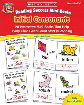 Paperback Reading Success Mini-Books: Initial Consonants: 20 Interactive Mini-Books That Help Every Child Get a Great Start in Reading Book