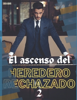 Paperback El ascenso del Heredero Rechazado 2 [Spanish] Book