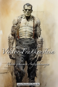 Paperback Viktor Frankenstein: Meine geheimen Aufzeichnungen [German] Book