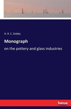 Paperback Monograph: on the pottery and glass industries Book