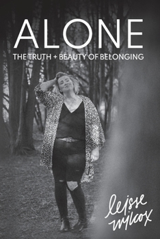 Paperback Alone: The Truth + Beauty of Belonging Book