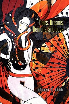 Paperback Tears, Dreams, Demons, and Love Book