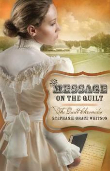 The Message on the Quilt - Book #3 of the Quilt Chronicles