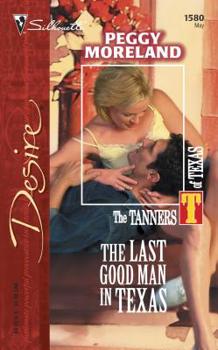 The Last Good Man In Texas (Silhouette Desire) - Book #4 of the Tanner Series