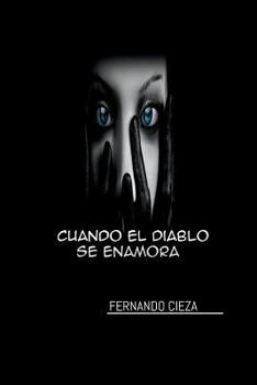 Paperback Cuando El Diablo Se Enamora [Spanish] Book