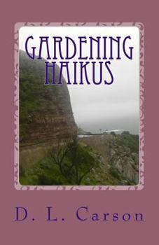 Paperback Gardening Haikus: Imagine Nature Happening Book