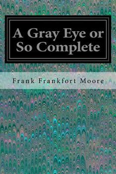 Paperback A Gray Eye or So Complete Book