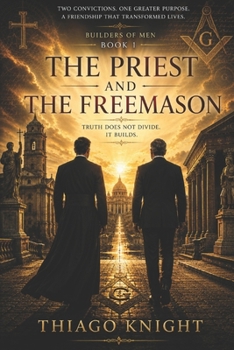 The Priest and the Freemason (Builders of Men)
