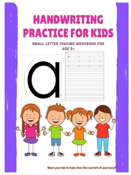 Paperback Handwriting Practice for Kids: Small Letter Tracing workbook for Age 3+ Book