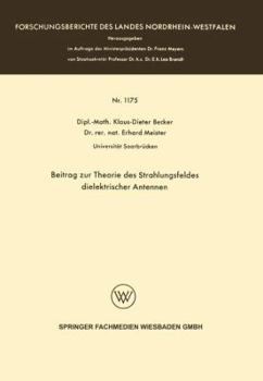 Beitrag Zur Theorie Des Strahlungsfeldes Dielektrischer Antennen