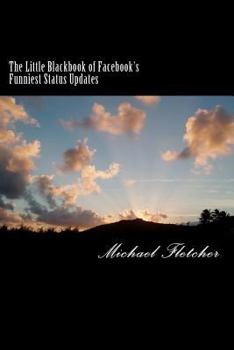 Paperback Little Blackbook of Facebook's Funniest Status Updates Book