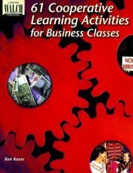 Paperback 61 Cooperative Learning Activities for Business Classes Book