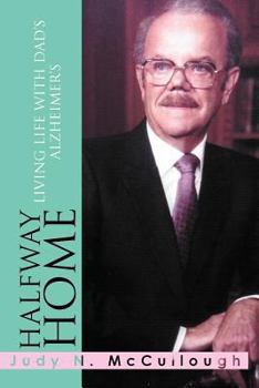Paperback Halfway Home: Living Life with Dad's Alzheimer's Book