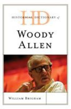 Hardcover Historical Dictionary of Woody Allen Book