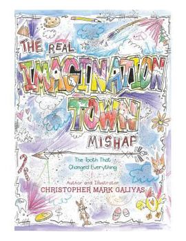 Paperback The Real Imagination Town Mishap: The Tooth That Changed Everything Book