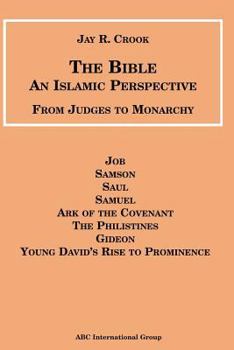 Paperback The Bible an Islamic Perspective: From Judges to Monarchy Book