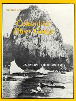 Paperback Columbia River Gorge (Discovering Old Oregon Series Volume 1) Book