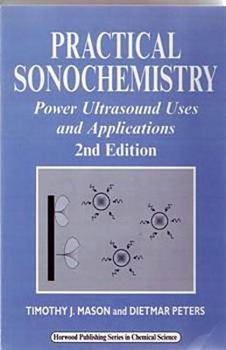 Paperback Practical Sonochemistry: Power Ultrasound Uses and Applications Book