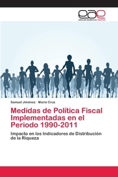 Paperback Medidas de Política Fiscal Implementadas en el Periodo 1990-2011 [Spanish] Book