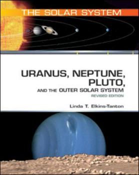 Uranus, Neptune, Pluto, and the Outer Solar System - Book  of the Solar System