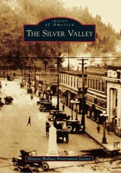 The Silver Valley - Book  of the Images of America: Idaho