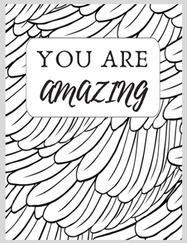 Paperback you are amazing: coloring book for adult with motivational words Book