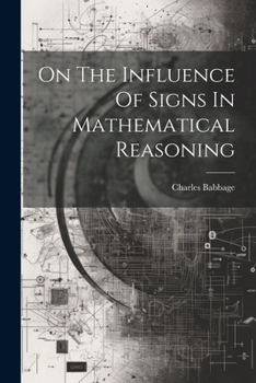 Paperback On The Influence Of Signs In Mathematical Reasoning Book