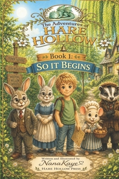 Paperback The Adventures of Hare Hollow: Book1: So It Begins Book