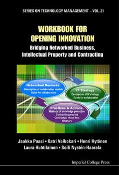 Hardcover Workbook for Opening Innovation: Bridging Networked Business, Intellectual Property and Contracting Book