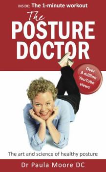 Paperback The Posture Doctor: The Art and Science of Healthy Posture Book