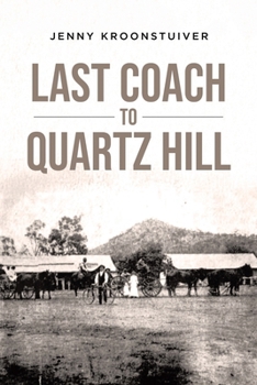 Paperback Last Coach to Quartz Hill Book