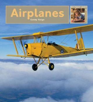 Airplanes - Book  of the My First Look At: Vehicles