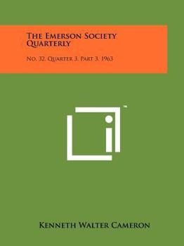 Paperback The Emerson Society Quarterly: No. 32, Quarter 3, Part 3, 1963 Book