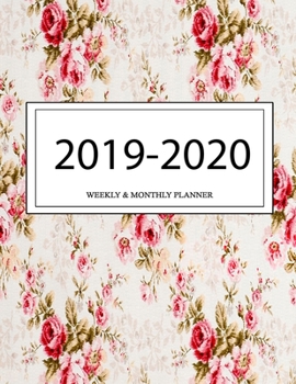 2019 - 2020 Weekly and Monthly Planner: Calendar Schedule + Organizer | Inspirational Quotes (2019-2020 Academic Planners