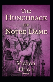 Paperback The Hunchback of Notre Dame Annotated [Large Print] Book