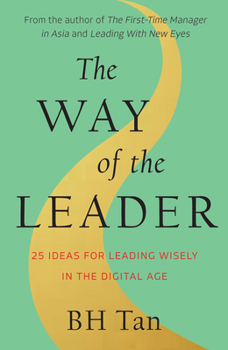 Paperback The Way of the Leader: 25 Ideas for Leading Wisely in the Digital Age Book