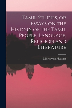 Paperback Tamil Studies, or Essays on the History of the Tamil People, Language, Religion and Literature Book