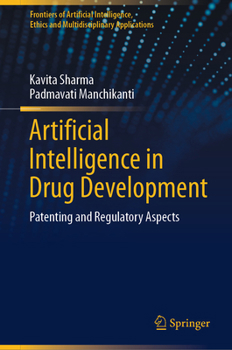 Hardcover Artificial Intelligence in Drug Development: Patenting and Regulatory Aspects Book