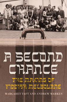 Paperback A Second Chance: The Making of Yiddish Melbourne Book