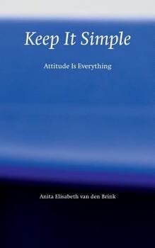 Paperback Keep It Simple: Attitude is everything Book