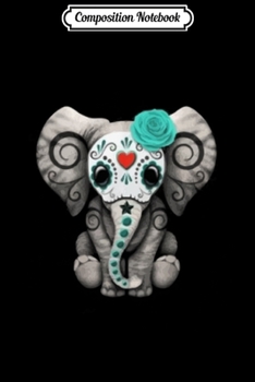 Composition Notebook: Design By Humans Blue Day of The Dead Sugar Skull Baby Eleph  Journal/Notebook Blank Lined Ruled 6x9 100 Pages