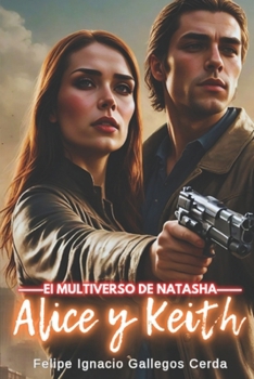 Paperback Alice y Keith: El Multiverso de Natasha [Spanish] Book