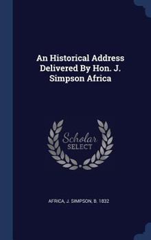 Hardcover An Historical Address Delivered By Hon. J. Simpson Africa Book