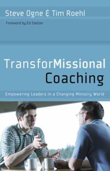 Hardcover Transformissional Coaching: Empowering Leaders in a Changing Ministry World Book