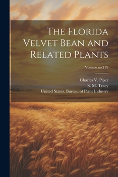 Paperback The Florida Velvet Bean and Related Plants; Volume no.179 Book