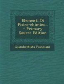 Paperback Elementi Di Fisico-Chimica... - Primary Source Edition [Italian] Book