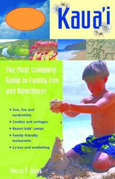 Paperback Paradise Family Guides Kaua'i: The Most Complete Guide to Family Fun and Adventure! Book